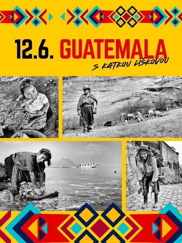 Guatemala s Katkou Líškovou | cestovateľská kino prednáška